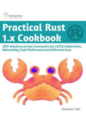Practical Rust 1.x Cookbook