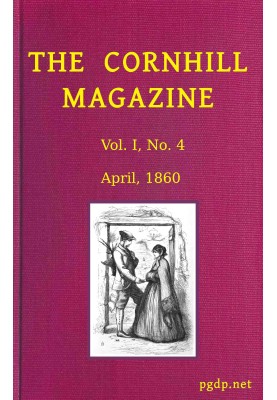 The Cornhill Magazine (Vol. I, No. 4, April 1860)