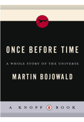 Once Before Time: A Whole Story of the Universe