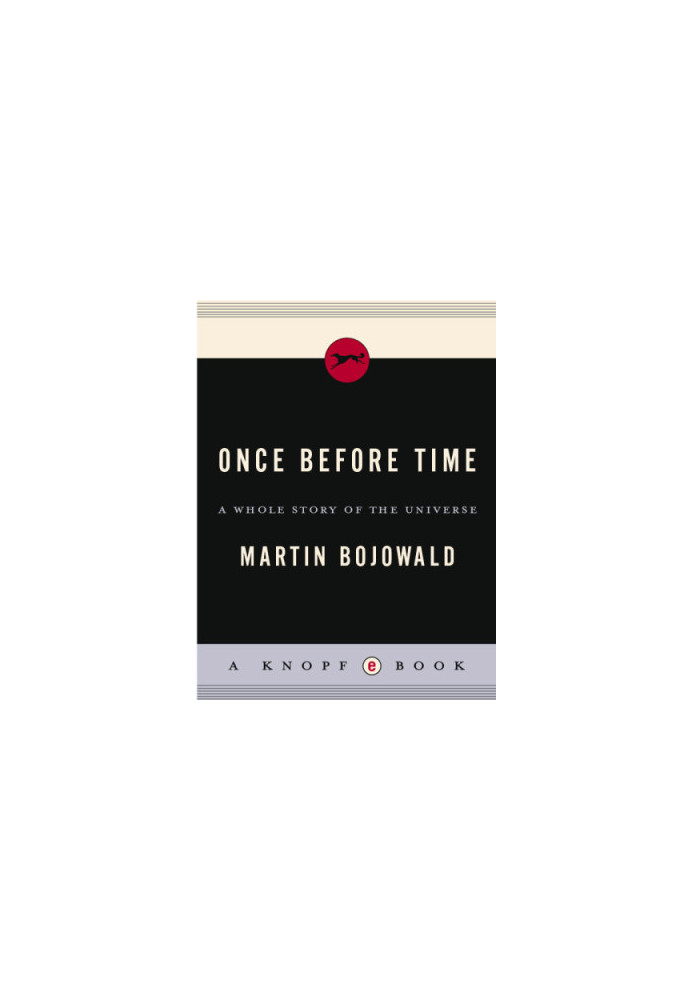 Once Before Time: A Whole Story of the Universe
