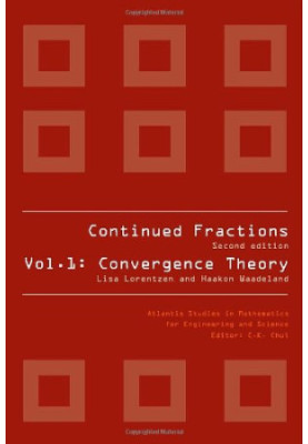 Continued Fractions. Volume 1: Convergence Theory