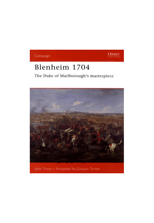 Blenheim 1704: The Duke of Marlborough's Masterpiece
