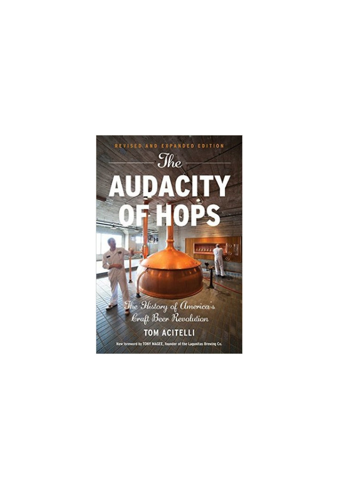The Audacity of Hops: The History of America's Craft Beer Revolution