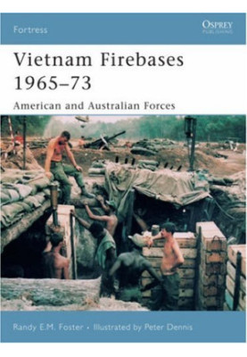 Vietnam Firebases 1965-73: American and Australian Forces