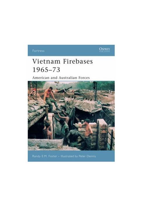 Vietnam Firebases 1965-73: American and Australian Forces