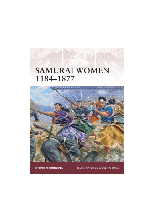 Samurai Women 1184-1877 (Warrior 151)