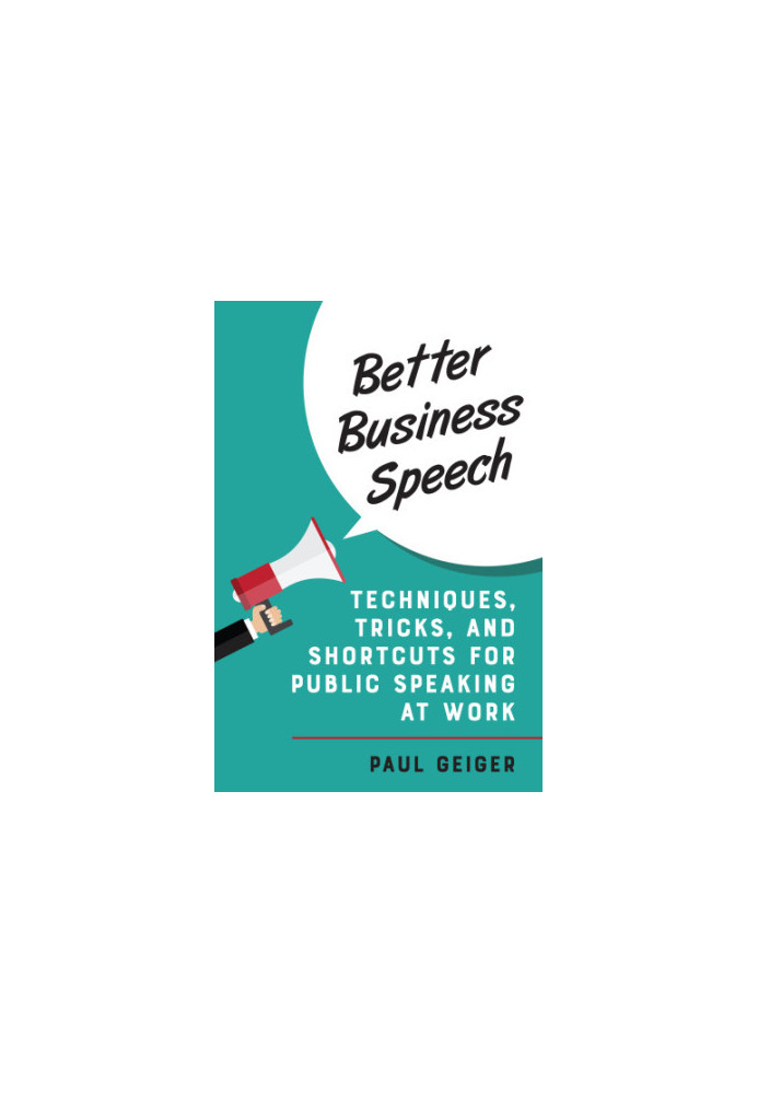 Better business speech: techniques and shortcuts for public speaking at work