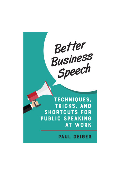 Better business speech: techniques and shortcuts for public speaking at work