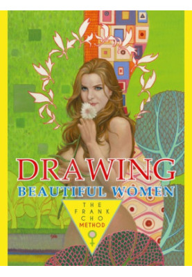 Drawing Beautiful Women: The Frank Cho Method