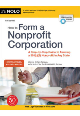 NOLO • How to Form a NonProfit Corporation, 15th Edition • A Step-by-Step Guide to Forming a 501(c)(3) Nonprofit in Any State