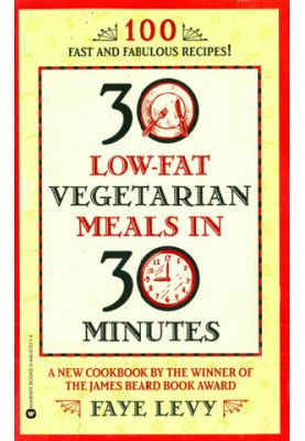30 Low-Fat Vegetarian Meals in 30 Minutes