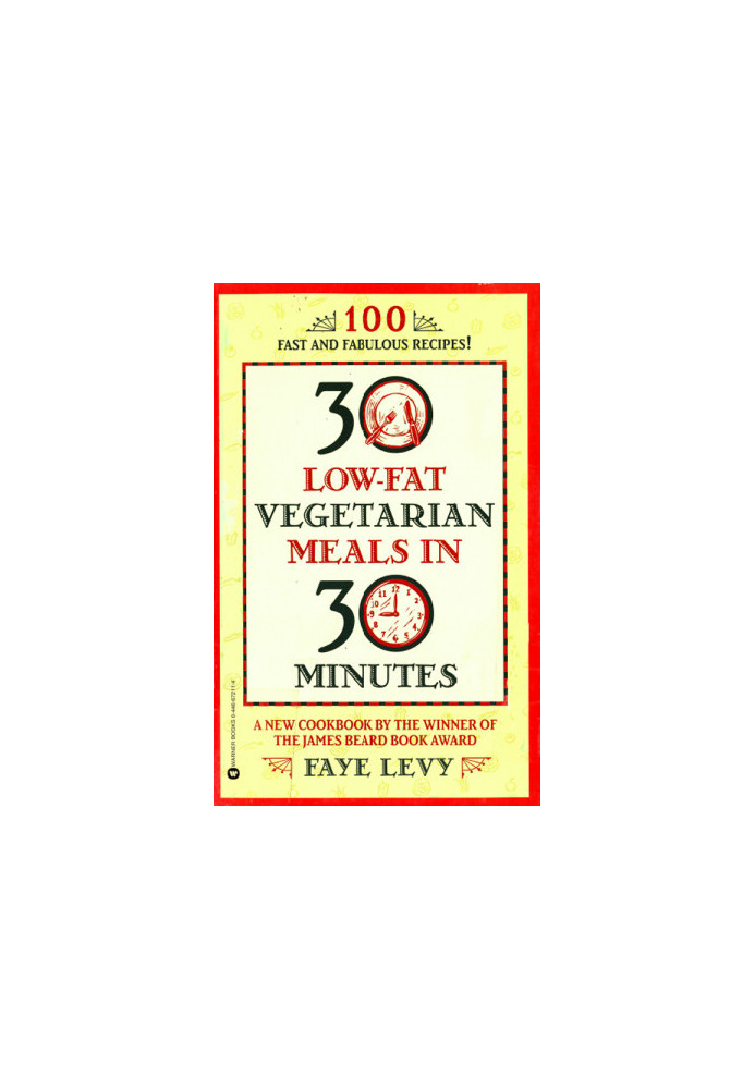 30 Low-Fat Vegetarian Meals in 30 Minutes