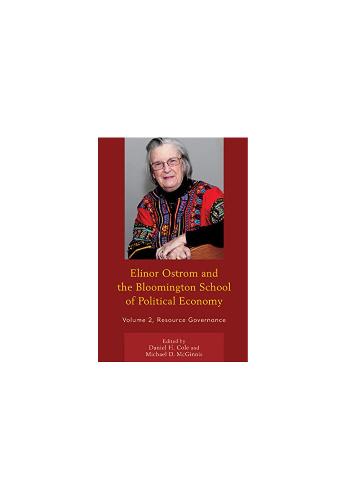 Elinor Ostrom and the Bloomington School of Political Economy: Vol.2, Resource Governance
