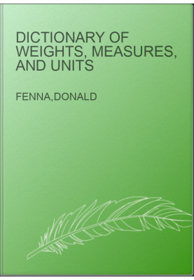Dictionary of Weights, Measures, and Units