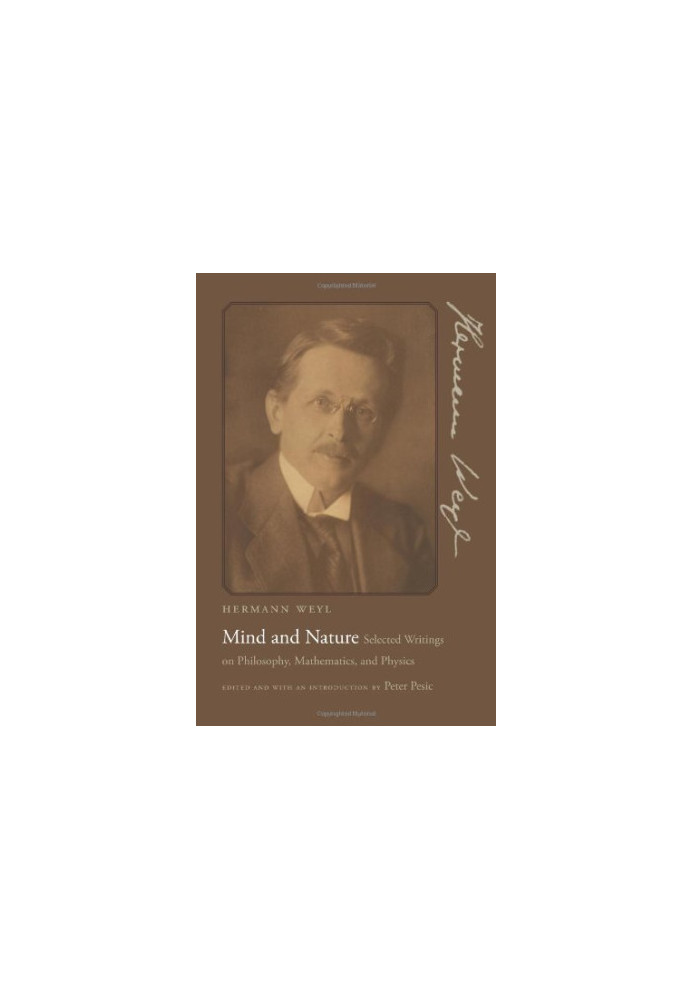 Mind and nature: Selected writings on philosophy, mathematics, and physics