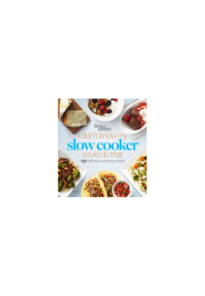 Better Homes & Gardens I Didn't Know My Slow Cooker Could Do That