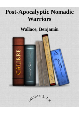 Post-Apocalyptic Nomadic Warriors