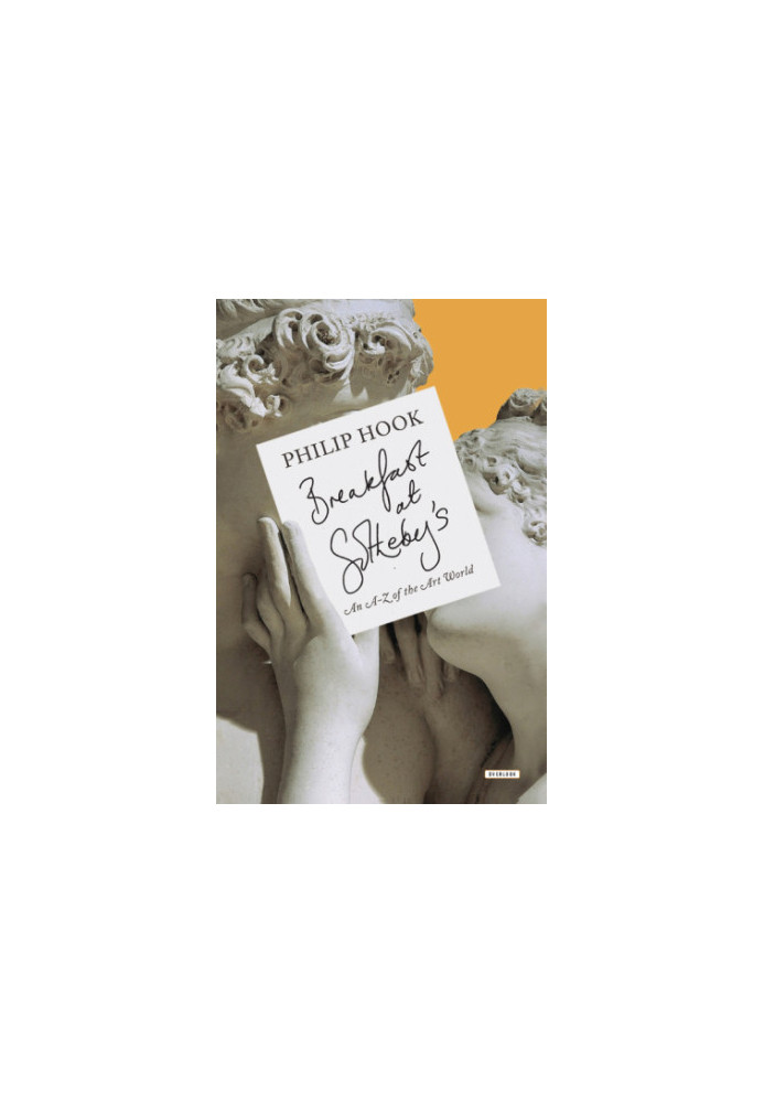 Breakfast at sotheby's : an a-z of the art world