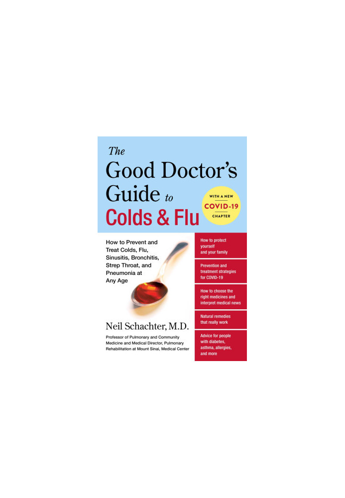 The Good Doctor's Guide to Colds and Flu [Updated Edition]: How to Prevent and Treat Colds, Flu, Sinusitis, Bronchitis, Strep