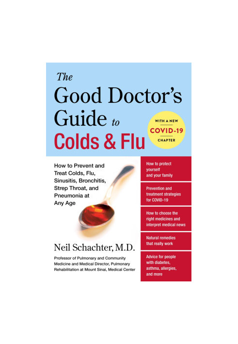 The Good Doctor's Guide to Colds and Flu [Updated Edition]: How to Prevent and Treat Colds, Flu, Sinusitis, Bronchitis, Strep