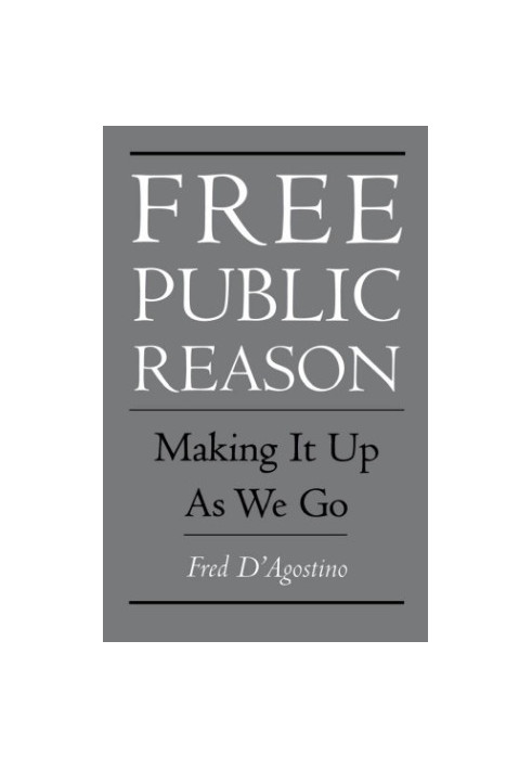 Free public reason: making it up as we go