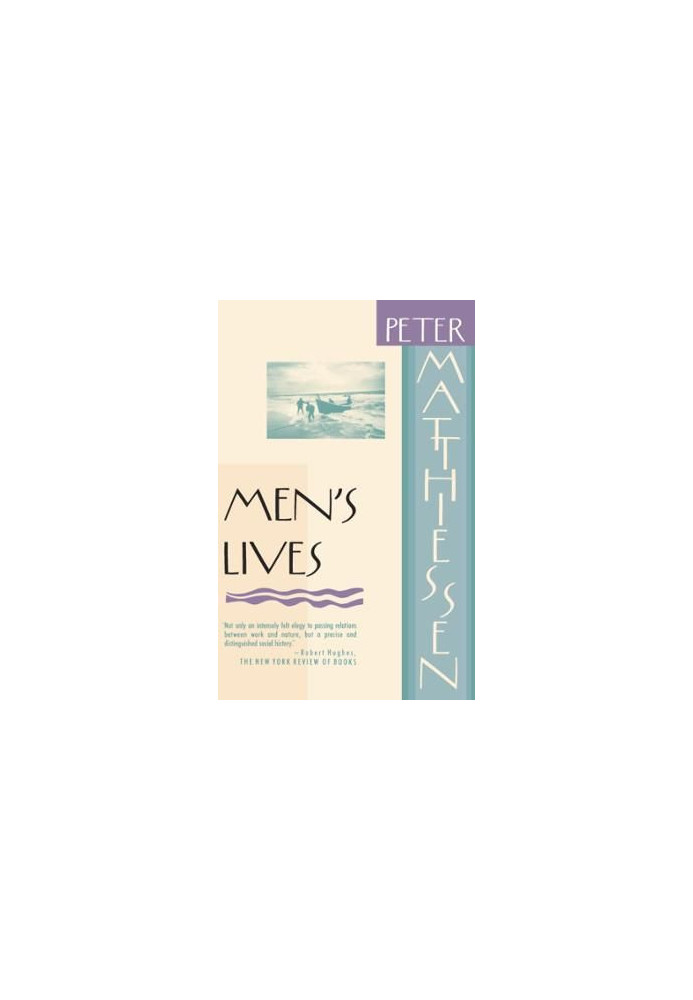 Men's Lives: The Surfmen and Baymen of the South Fork