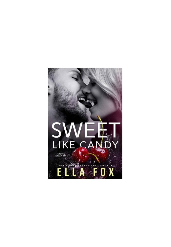 [Erotic Intentions 02] • Sweet Like Candy