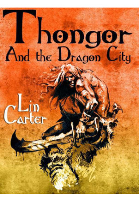 [Thongor of Lemuria 02] • Thongor and the Dragon City