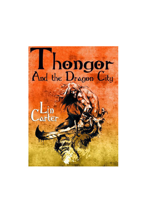 [Thongor of Lemuria 02] • Thongor and the Dragon City