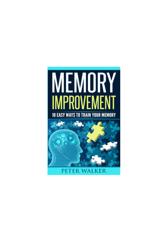Memory Improvement: 10 Easy Ways to Train Your Memory