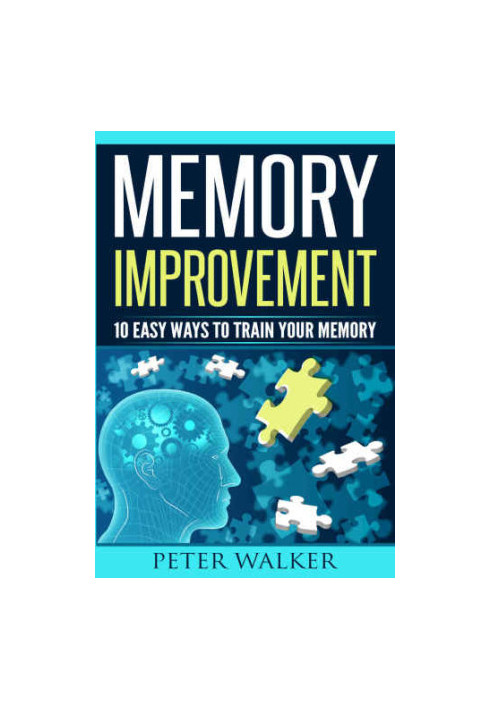 Memory Improvement: 10 Easy Ways to Train Your Memory