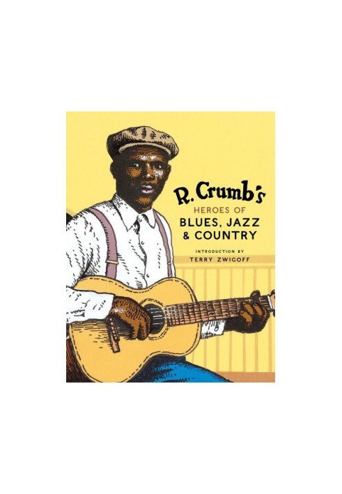 R. Crumb's Heroes of Blues, Jazz & Country