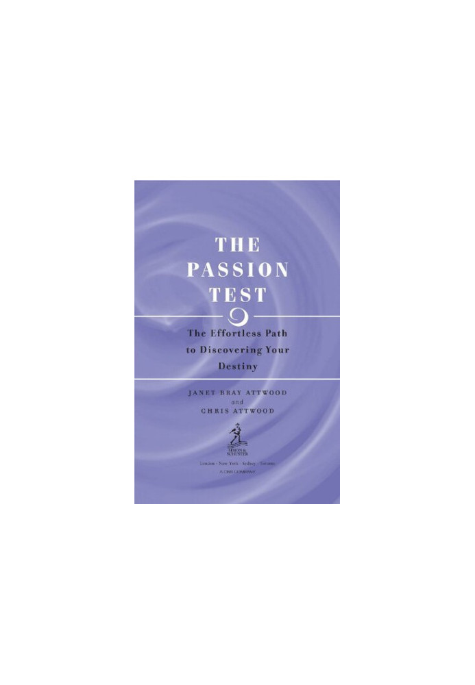 The Passion Test: The Effortless Path to Discovering Your Destiny