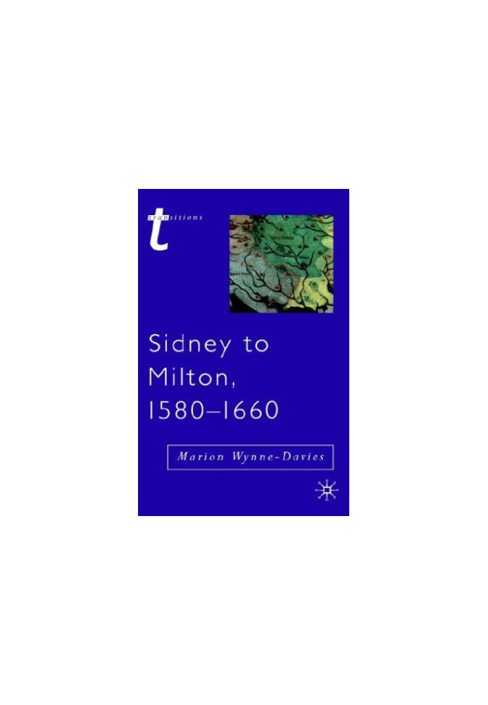 Sidney to Milton, 1580-1660.