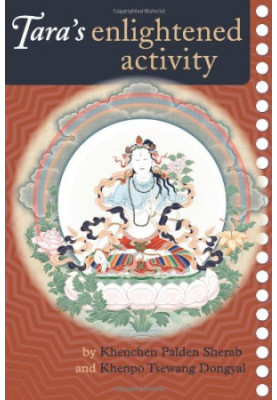 Tara's Enlightened Activity: Commentary on The Praises to the Twenty-one Taras