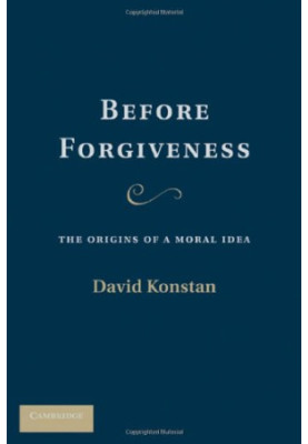 Before Forgiveness: The Origins of a Moral Idea
