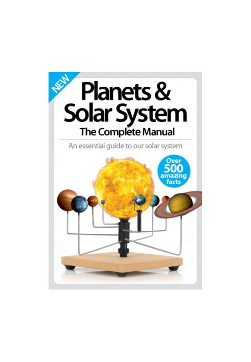 Planets and Solar System: The Complete Manual. An essential guide to our solar system