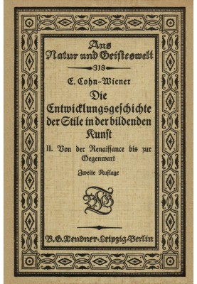 The history of the development of styles in the visual arts. Second volume: From the Renaissance to the present