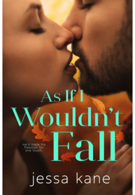 As if I Wouldn’t Fall