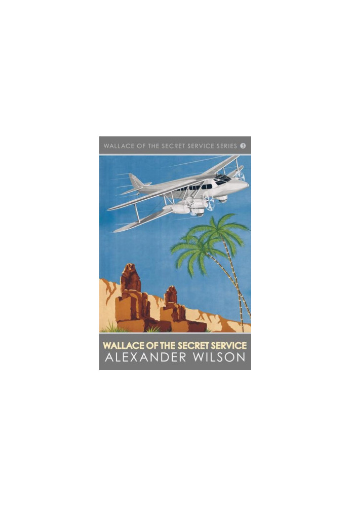Wallace of the Secret Service (Wallace of the Secret Service Series Book 3)