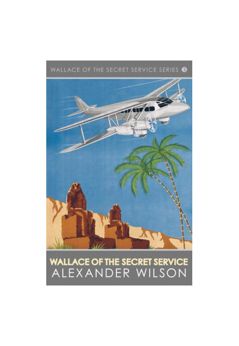 Wallace of the Secret Service (Wallace of the Secret Service Series Book 3)