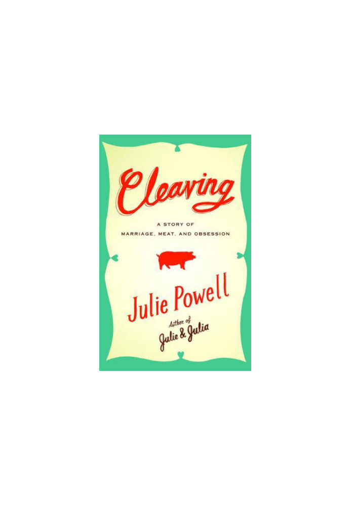 Cleaving: a story of marriage, meat, and obsession