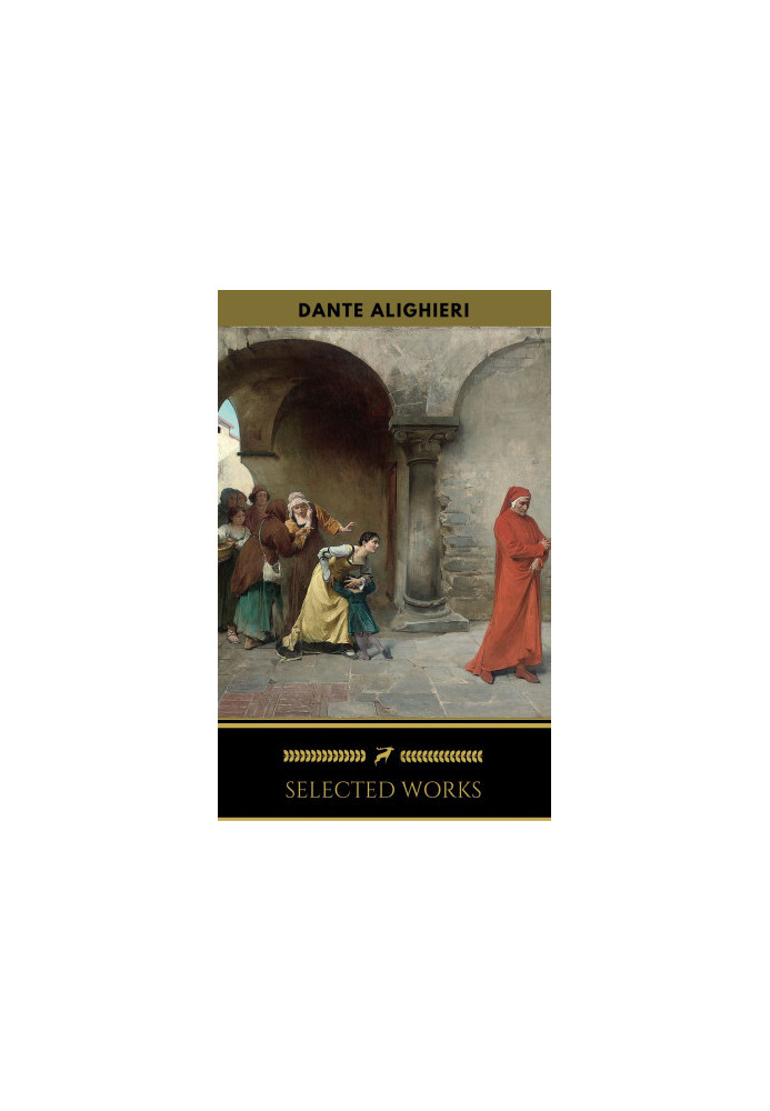 Dante Alighieri: Selected Works