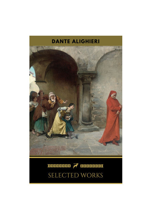 Dante Alighieri: Selected Works