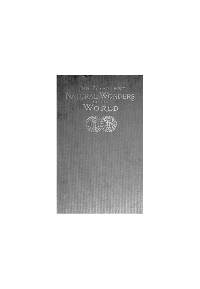 Greatest wonders of the world, as seen and described by famous writers