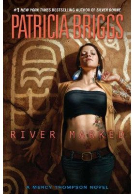River Marked (Mercy Thompson, 06)