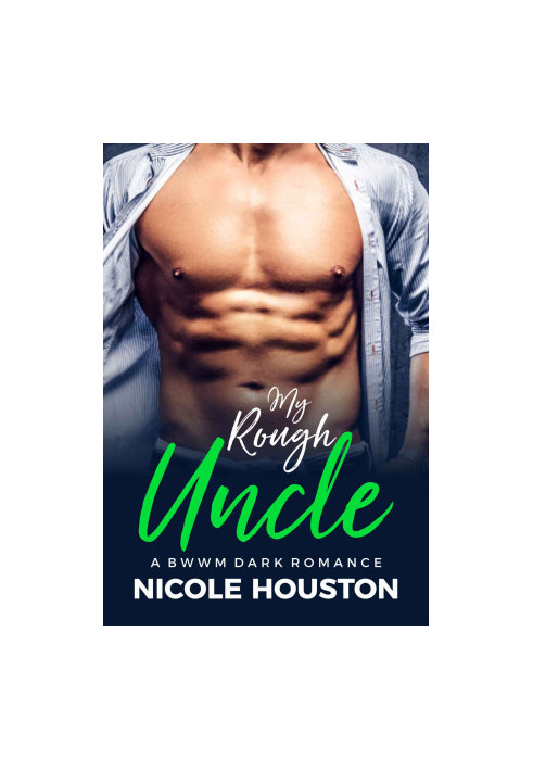 My Rough Uncle: A BWWM Dark Romance