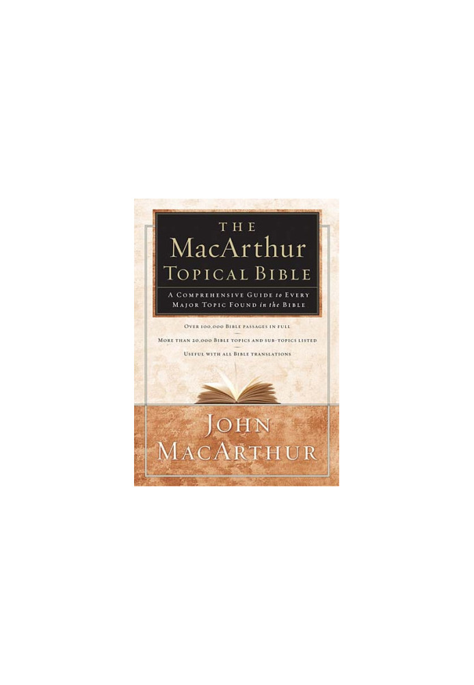 The MacArthur Topical Bible