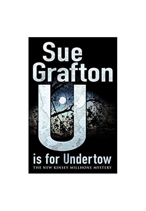 U is for Undertow (Kinsey Millhone, 21)