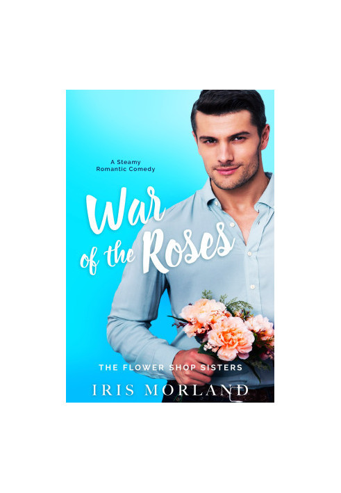 [The Flower Shop Sisters 0.50] • War of the Roses